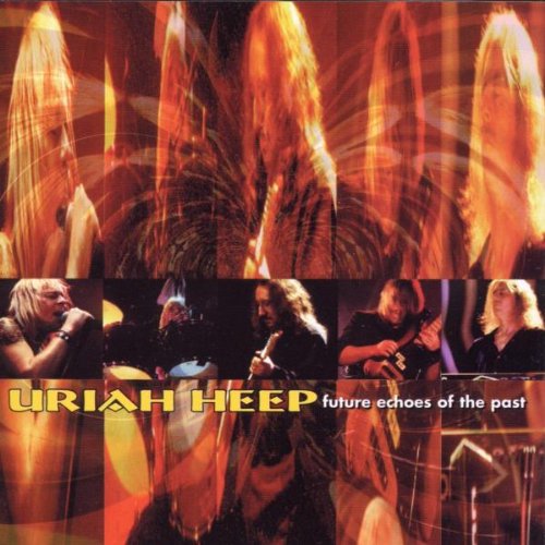 URIAH HEEP - FUTURE ECHOES OF THE PAST