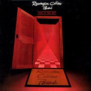ROSSINGTON COLLINS BAND - THIS IS THE WAY
