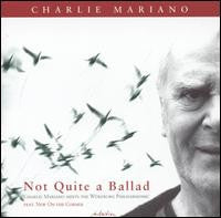 MARIANO, CHARLIE - NOT QUITE A BALLAD