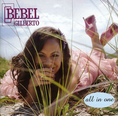 GILBERTO, BEBEL - ALL IN ONE