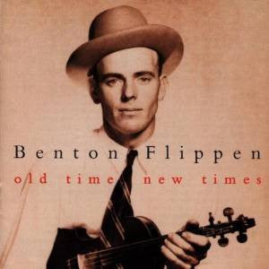 FLIPPEN, BENTON - OLD TIME, NEW TIMES