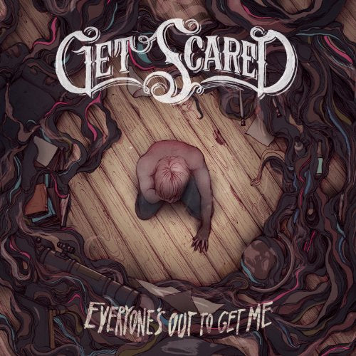 GET SCARED - EVERYONE'S OUT TO GET ME (CD)