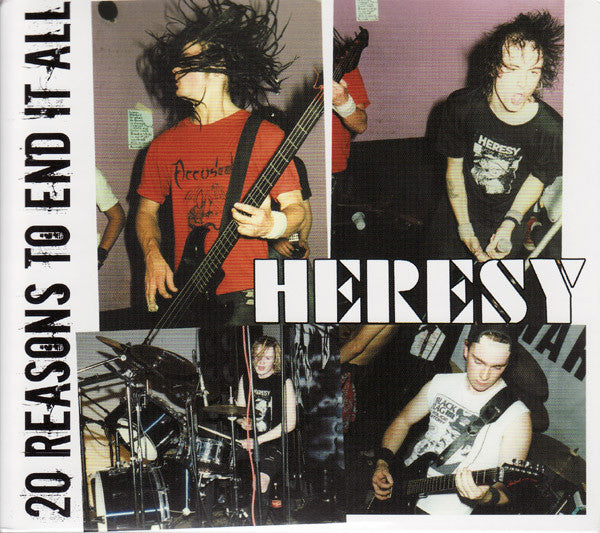 HERESY - 20 REASONS TO END IT ALL