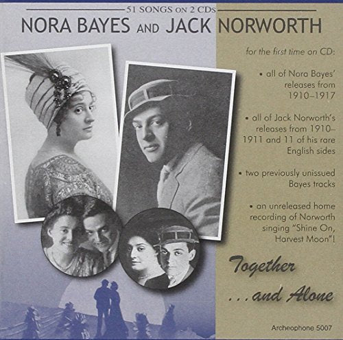 BAYES, NORA & JACK NORWORTH - TOGETHER AND ALONE