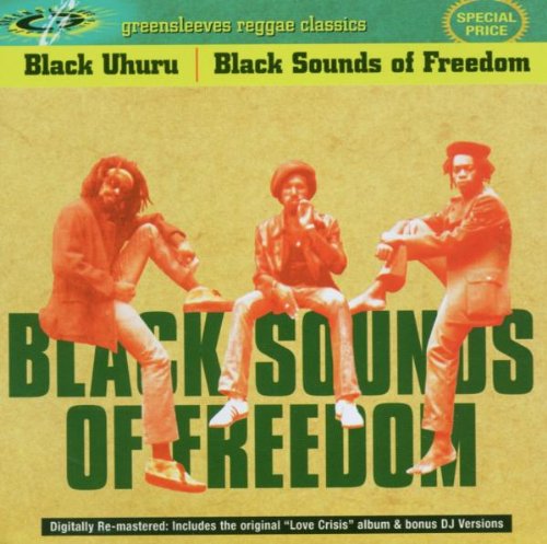 BLACK UHURU - BLACK SOUNDS OF FREEDOM