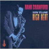 CRAWFORD, HANK - LOW FLAME HIGH HEAT