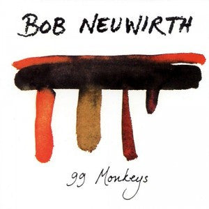 NEUWIRTH, BOB - 99 MONKEYS
