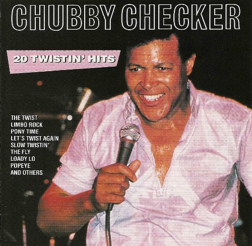 CHUBBY CHECKER - 20 TWISTIN' HITS