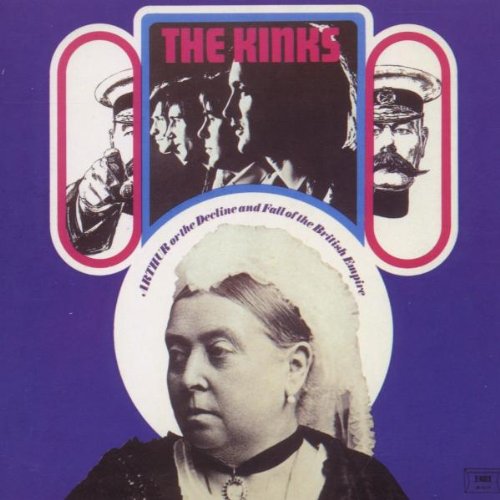 KINKS - ARTHUR (OR THE DECLINE & FALL OF THE BRI