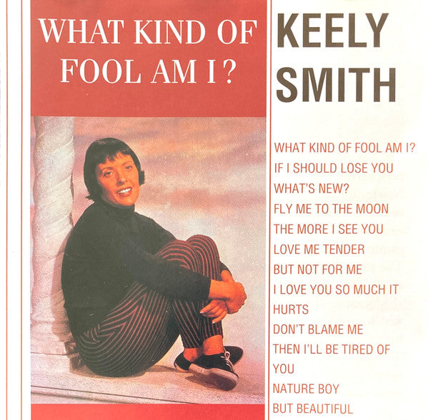 SMITH, KEELY - WHAT KIND OF FOOL AM I?