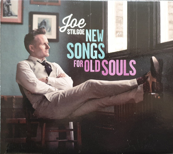 STILGOE, JOE - NEW SONGS FOR OLD SOULS