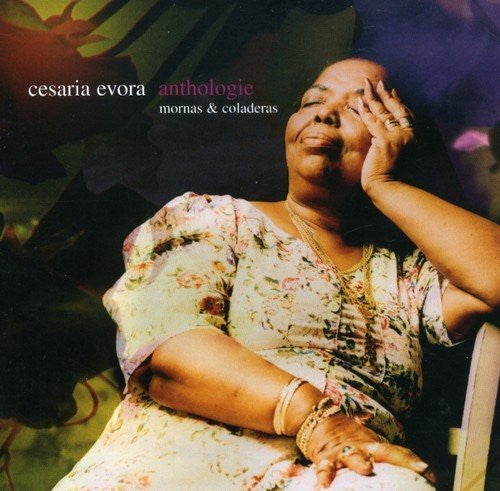 EVORA, CESARIA - ANTHOLOGIE: MORNAS & COLADER