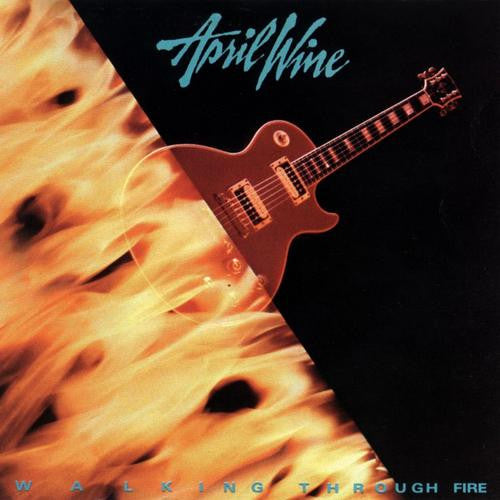 APRIL WINE - WALKING THROUGH FIRE (REISSUE)(2008)