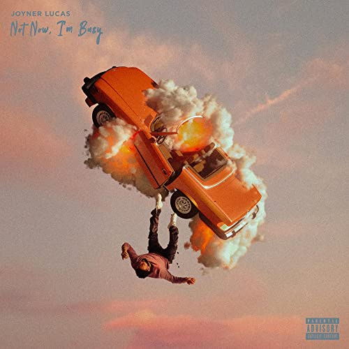 JOYNER LUCAS - NOT NOW, I'M BUSY (CD)