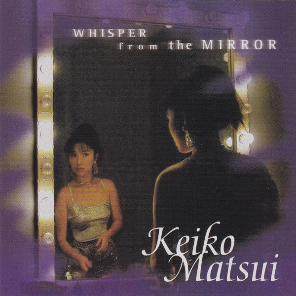 MATSUI, KEIKO - WHISPER FROM THE MIRROR