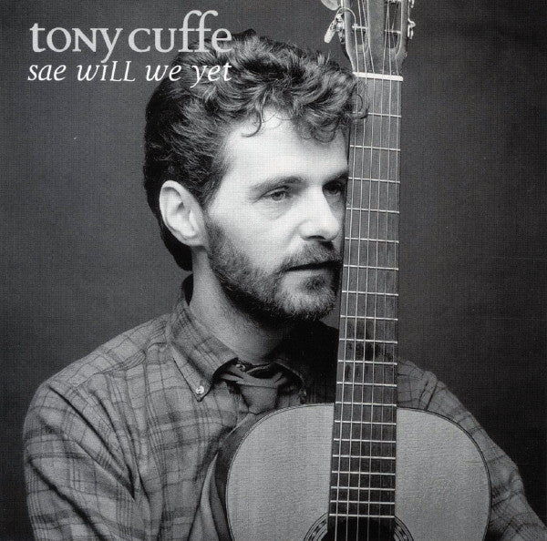 CUFFE, TONY - SAE WILL WE YET