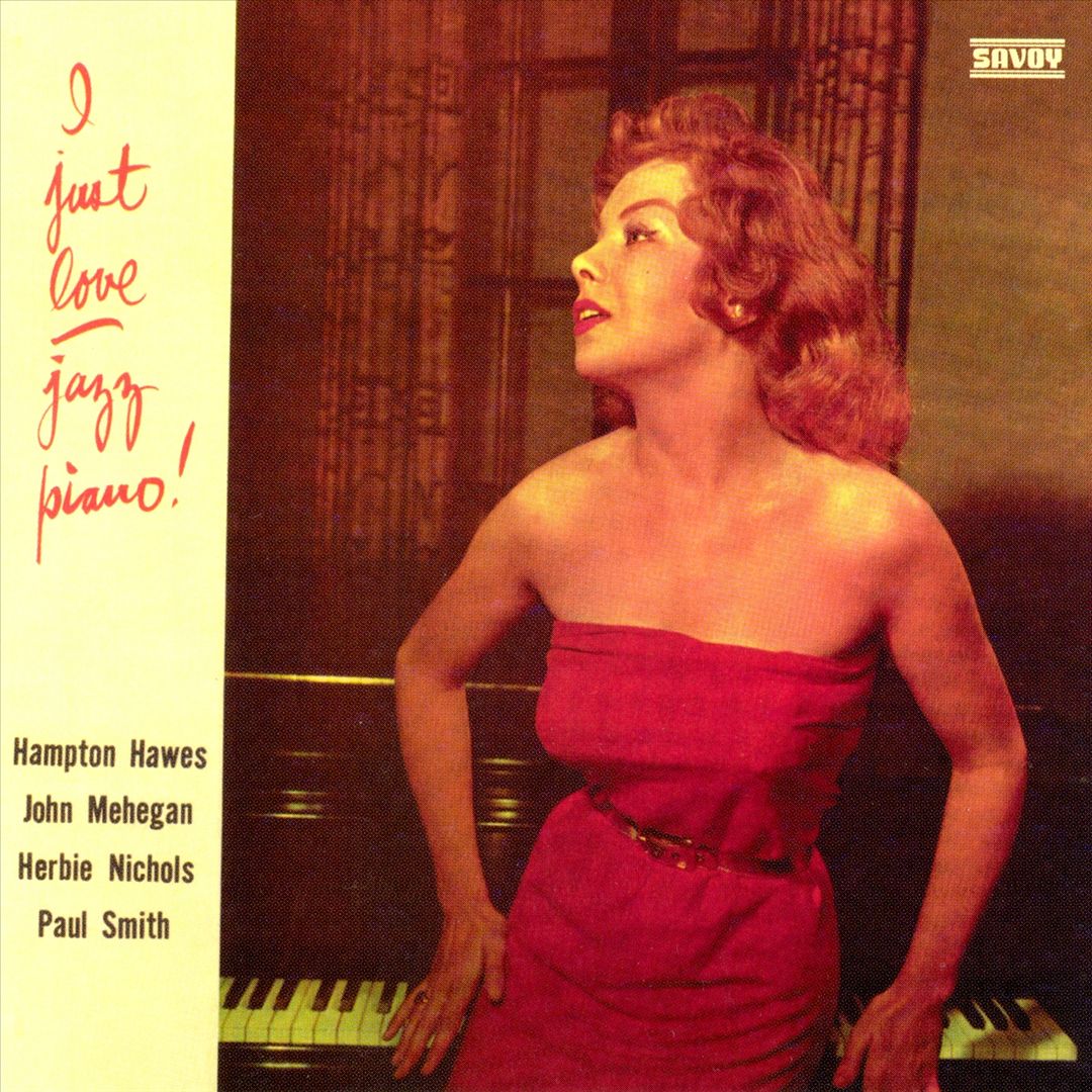 VARIOUS - I JUST LOVE JAZZ PIANO!