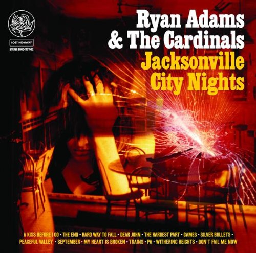 ADAMS, RYAN & THE CARDINALS - JACKSONVILLE CITY NIGHTS