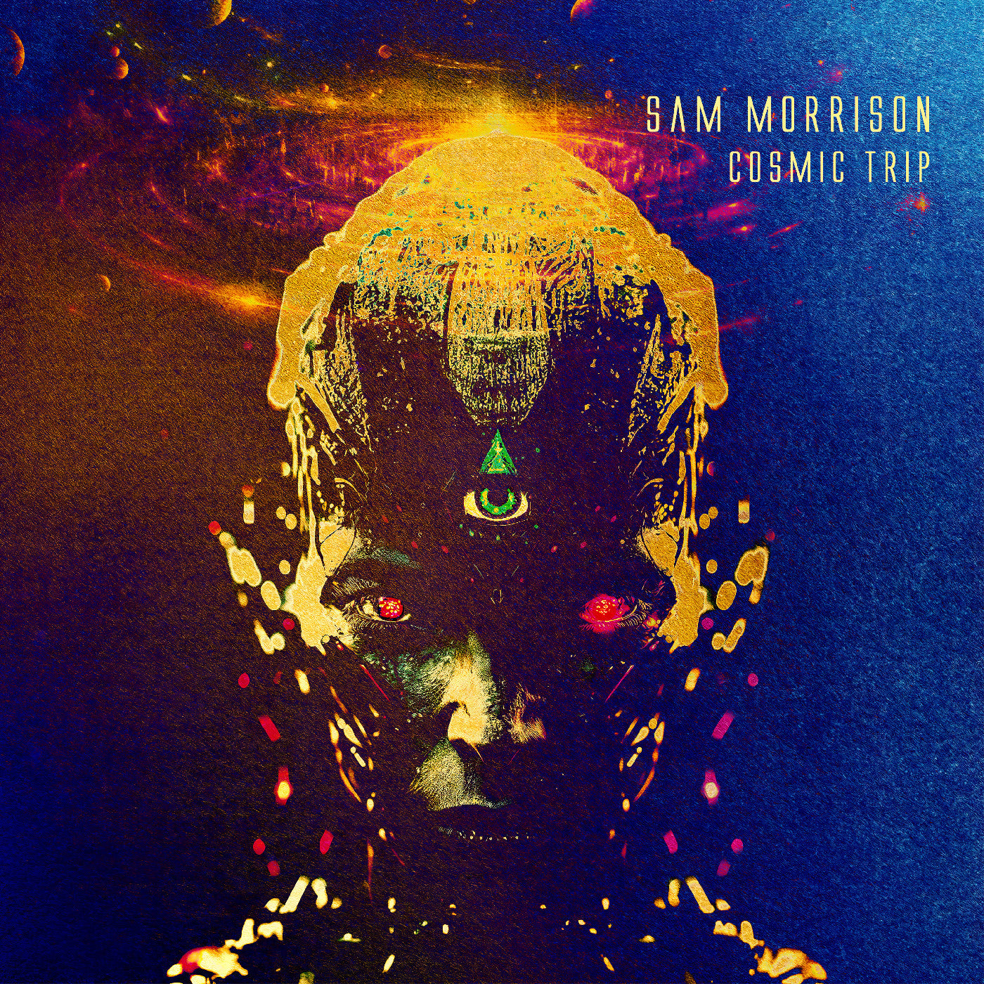 MORRISON, SAM - COSMIC TRIP