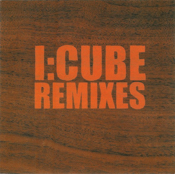I:CUBE - REMIXES