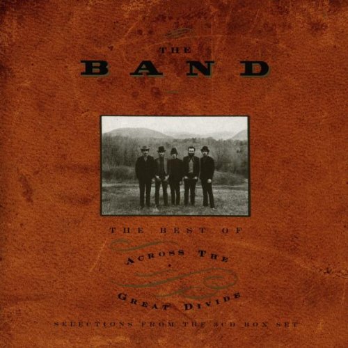 BAND - THE BEST OF ACROSS THE GREAT DIVIDE