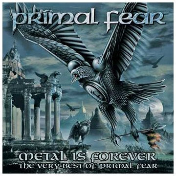 PRIMAL FEAR - METAL IS FOREVER: THE VERY BEST OF PRIMAL FEAR