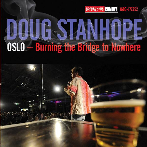 STANHOPE, DOUG - OSLO: BURNING THE BRIDGE TO NOWHERE (W/D