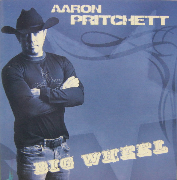 PRITCHETT, AARON - BIG WHEEL (2009 REISSUE)