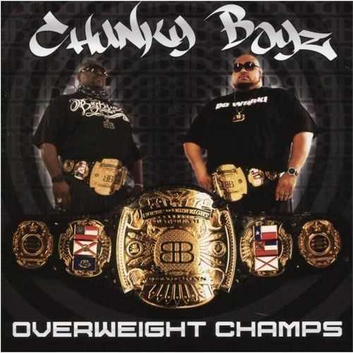 CHUNKY BOYZ - OVERWEIGHT CHAMPS