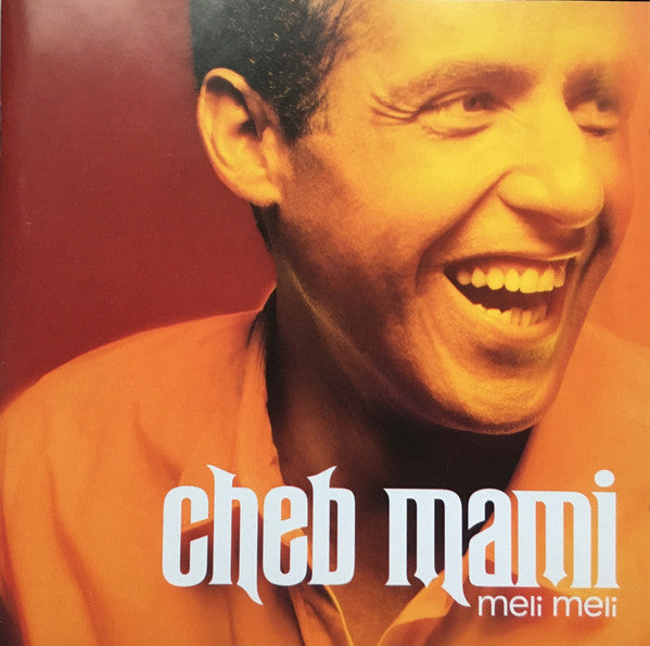 CHEB MAMI - MELI MELI