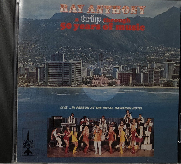 ANTHONY, RAY - A TRIP THROUGH 50 YEARS OF MUSIC