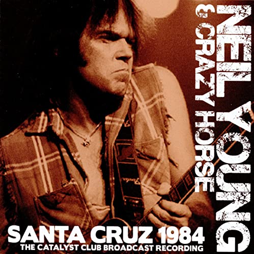 YOUNG, NEIL & CRAZY HORSE - SANTA CRUZ 1984