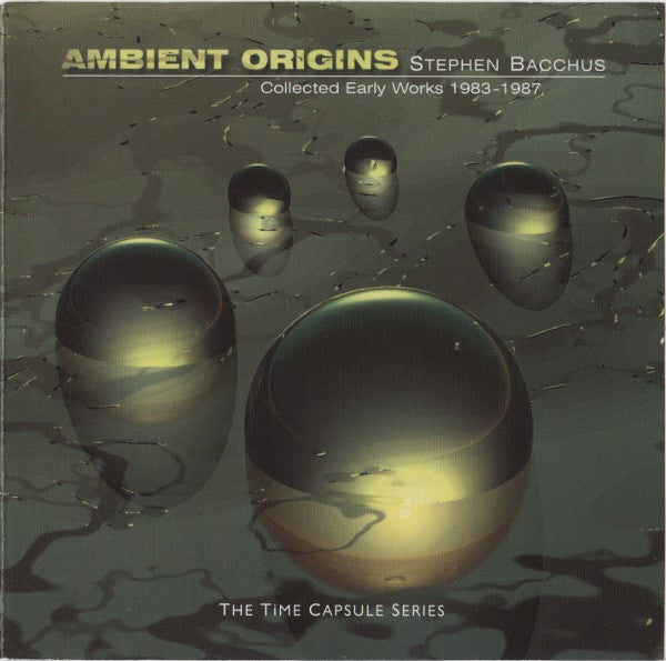 BACCHUS, STEPHEN - AMBIENT ORIGINS (REMASTERED)