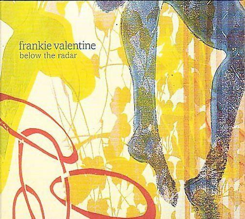 VALENTINE, FRANKIE - BELOW THE RADAR