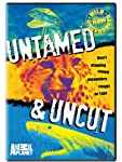 UNTAMED & UNCUT - DVD-ANIMAL PLANET