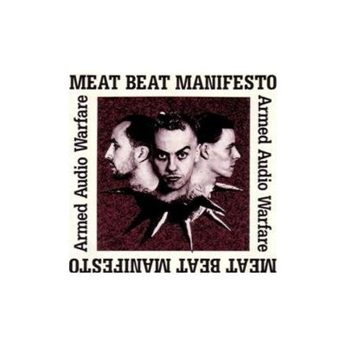 MEAT BEAT MANIFESTO - ARMED AUDIO WARFARE