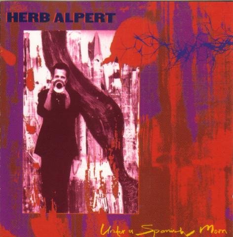 ALPERT, HERB - UNDER A SPANISH MOON