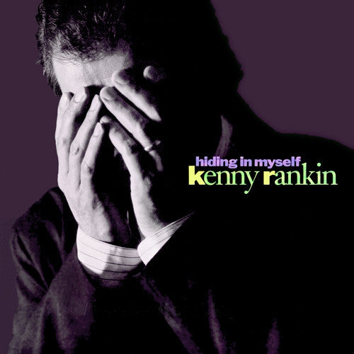 RANKIN, KENNY - HIDING IN MYSELF