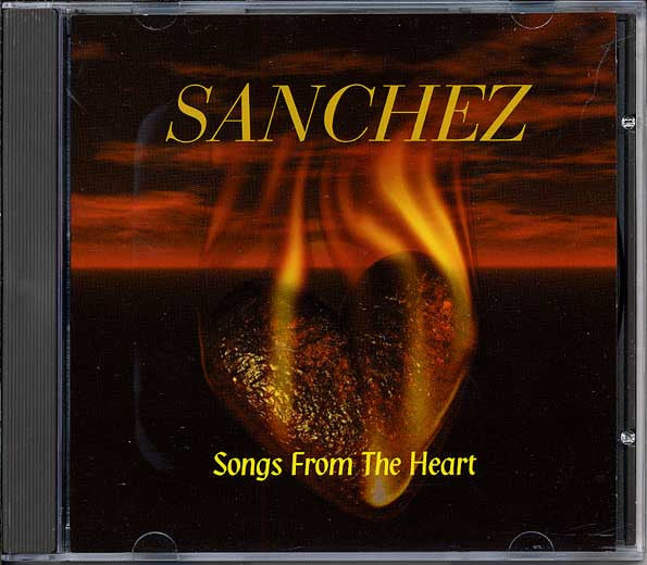 SANCHEZ - SONGS FROM THE HEART