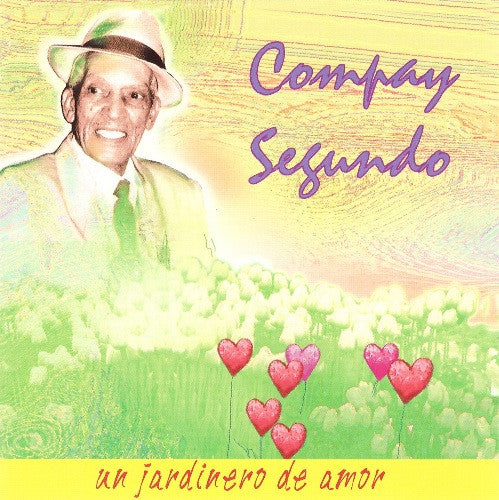 SEGUNDO, COMPAY - UN JARDINERO DE AMOR (CUBA)