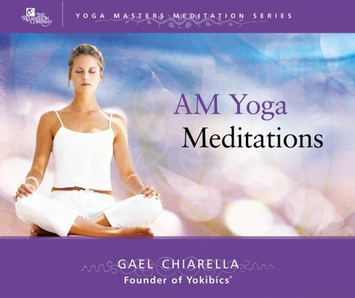CHIARELLA, GAEL - A.M. & P.M. YOGA MEDITATIONS