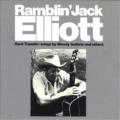 ELLIOTT, RAMBLIN' JACK - HARD TRAVELIN'