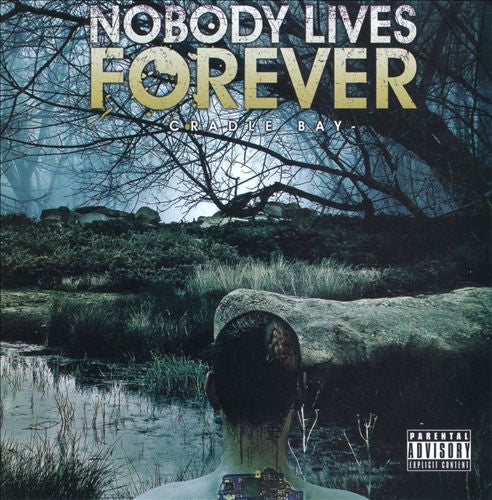 NOBODY LIVES FOREVER - CRADLE BABY