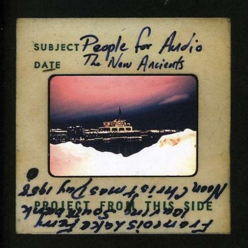 PEOPLE FOR AUDIO - THE NEW ANCIENTS