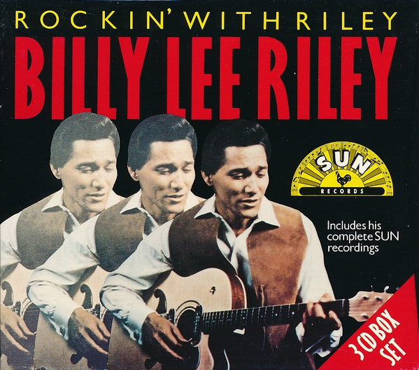 RILEY, BILLY LEE - ROCKIN' WITH RILEY (3 DISCS)