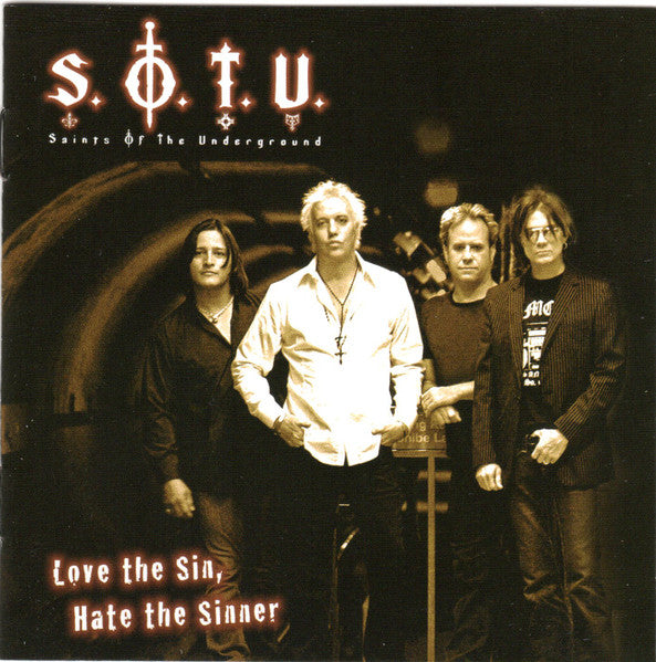 SAINTS OF THE UNDERGROUND - LOVE THE SIN HATE THE SINNER