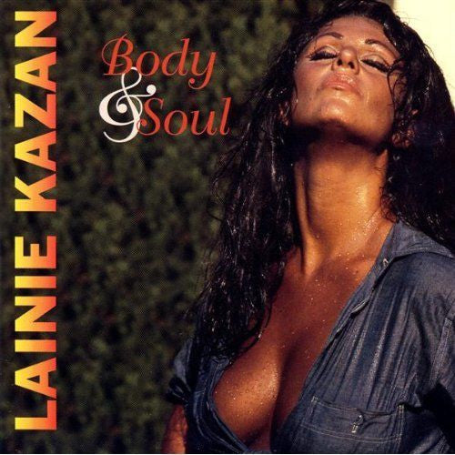 KAZAN, LAINIE - BODY & SOUL