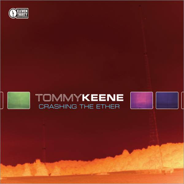 KEENE, TOMMY - CRASHING THE ETHER