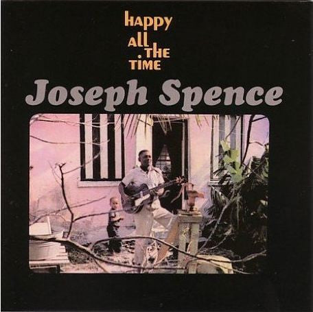 SPENCE, JOSEPH - HAPPY ALL THE TIME