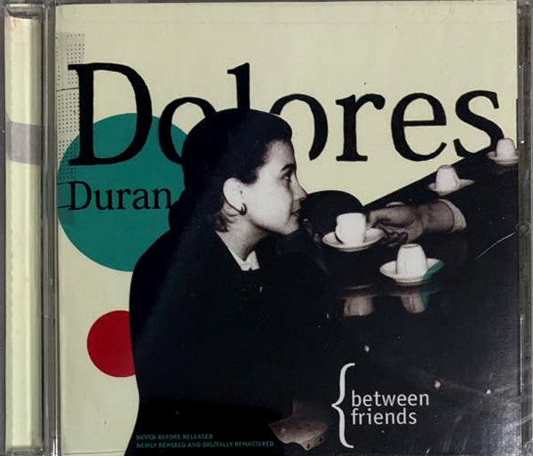 DURAN, DOLORES - BETWEEN FRIENDS (BRAZIL)